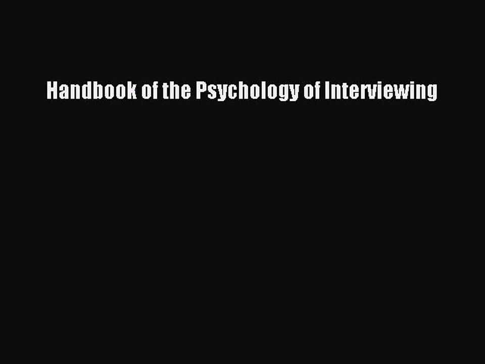 Read Handbook of the Psychology of Interviewing Ebook Free