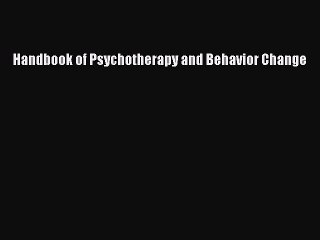 Read Handbook of Psychotherapy and Behavior Change Ebook Free