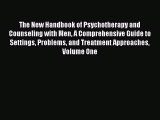 Read The New Handbook of Psychotherapy and Counseling with Men: A Comprehensive Guide to Settings