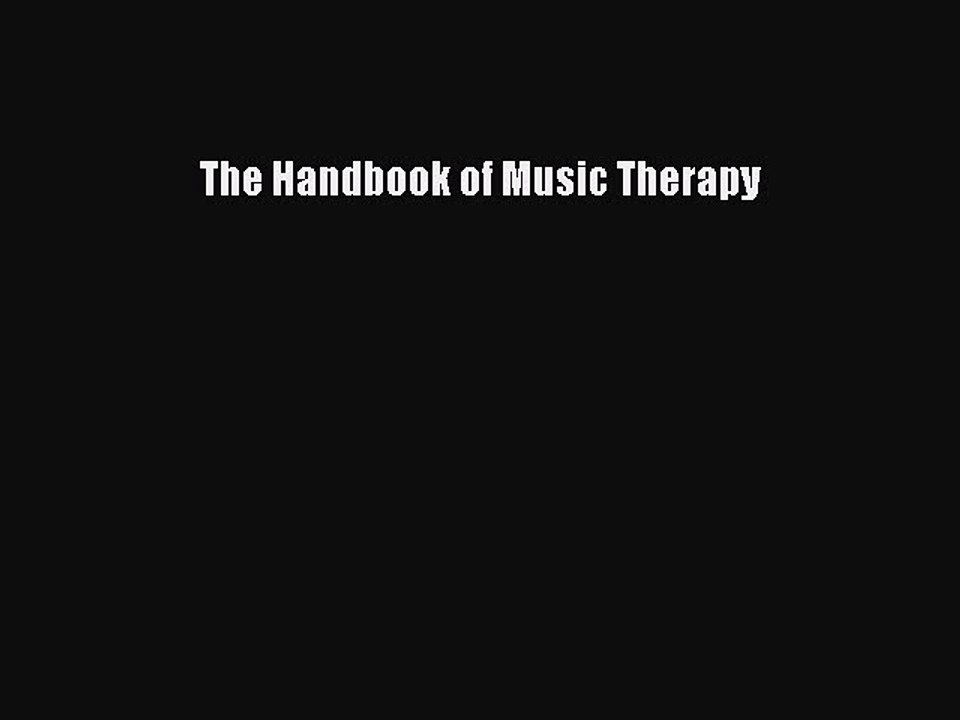 Download The Handbook of Music Therapy PDF Online