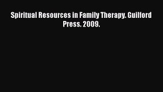 Read Spiritual Resources in Family Therapy. Guilford Press. 2009. Ebook Free