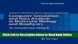 Download Computer Simulation and Data Analysis in Molecular Biology and Biophysics: An