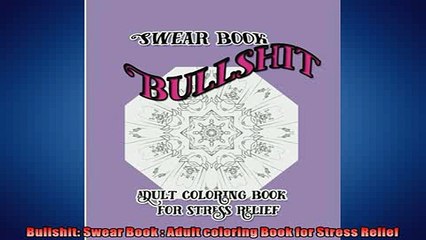 FREE PDF  Bullshit Swear Book  Adult coloring Book for Stress Relief  DOWNLOAD ONLINE