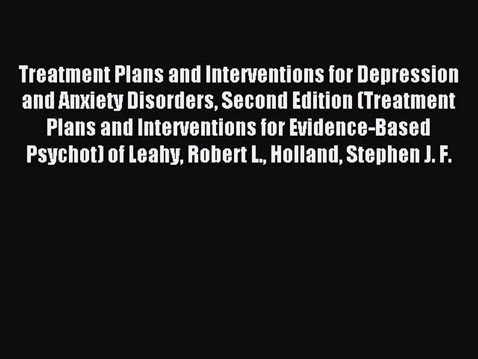 Read Treatment Plans and Interventions for Depression and Anxiety Disorders Second Edition