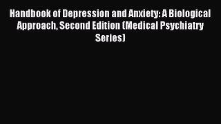 Download Handbook of Depression and Anxiety: A Biological Approach Second Edition (Medical