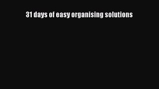 Download 31 days of easy organising solutions PDF Free