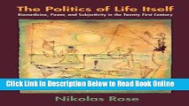 Read The Politics of Life Itself: Biomedicine, Power, and Subjectivity in the Twenty-First Century