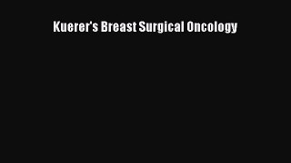 Download Kuerer's Breast Surgical Oncology PDF Online