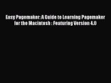 Read Easy Pagemaker: A Guide to Learning Pagemaker for the Macintosh : Featuring Version 4.0