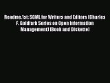 Read Readme.1st: SGML for Writers and Editors (Charles F. Goldfarb Series on Open Information