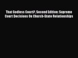 Read Book That Godless Court? Second Edition: Supreme Court Decisions On Church-State Relationships