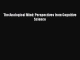 PDF The Analogical Mind: Perspectives from Cognitive Science  Read Online