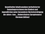 PDF Quantitative Inhaltsanalyse verbalisierter Sexualexpressionen von Kindern und Jugendlichen