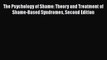 PDF The Psychology of Shame: Theory and Treatment of Shame-Based Syndromes Second Edition Free