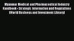 [PDF] Myanmar Medical and Pharmaceutical Industry Handbook - Strategic Information and Regulations