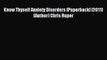 Download Know Thyself Anxiety Disorders [Paperback] [2011] (Author) Chris Ruper Ebook Online