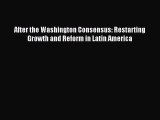 [PDF] After the Washington Consensus: Restarting Growth and Reform in Latin America Download