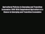 [PDF] Agricultural Policies in Emerging and Transition Economies 1999 With Supplement Agriculture