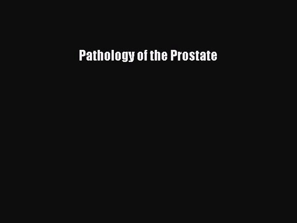Read Pathology of the Prostate Ebook Free