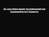 [PDF] Der neue Online-Handel: Geschäftsmodell und Kanalexzellenz im E-Commerce Read Online