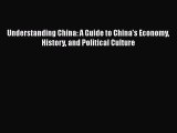 [PDF] Understanding China: A Guide to China's Economy History and Political Culture Read Online