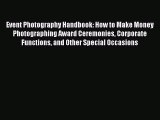 [PDF] Event Photography Handbook: How to Make Money Photographing Award Ceremonies Corporate