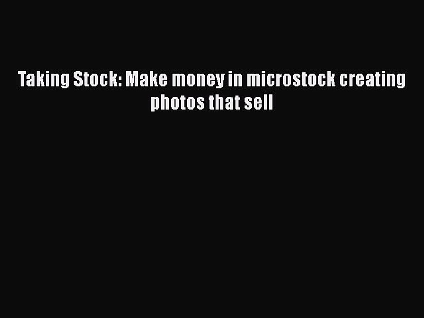 taking stock make money in microstock creating photos that sell