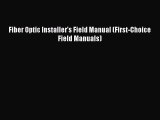 Read Fiber Optic Installer's Field Manual (First-Choice Field Manuals) PDF Free
