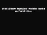 Read Writing Effective Report Card Comments: Spanish and English Edition Ebook Free
