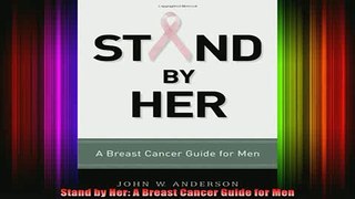 READ book  Stand by Her A Breast Cancer Guide for Men Full Free