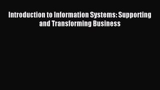 Read Introduction to Information Systems: Supporting and Transforming Business Ebook Free