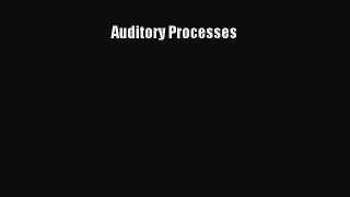 Read Auditory Processes Ebook Free
