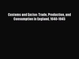 [PDF] Customs and Excise: Trade Production and Consumption in England 1640-1845 Download Full