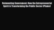 [PDF] Reinventing Government: How the Entrepreneurial Spirit is Transforming the Public Sector