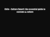 Read Chile - Culture Smart!: the essential guide to customs & culture ebook textbooks