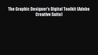 Download Book The Graphic Designer's Digital Toolkit (Adobe Creative Suite) PDF Free