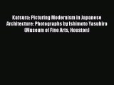 [PDF] Katsura: Picturing Modernism in Japanese Architecture: Photographs by Ishimoto Yasuhiro