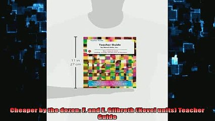 FREE DOWNLOAD  Cheaper by the dozen F and E Gilbreth Novel units Teacher Guide  FREE BOOOK ONLINE