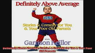 EBOOK ONLINE  Definitely Above Average Stories  Comedy for You  Your Poor Old Parents  BOOK ONLINE