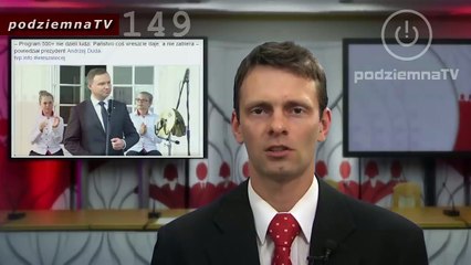 podziemna TV - Prezydent Duda o 500+ "'państwo coś wreszcie daje a nie zabiera"