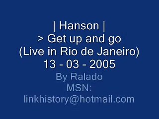 hanson live clipp Get up and Go