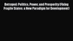 [PDF] Betrayed: Politics Power and Prosperity (Fixing Fragile States: a New Paradigm for Development)