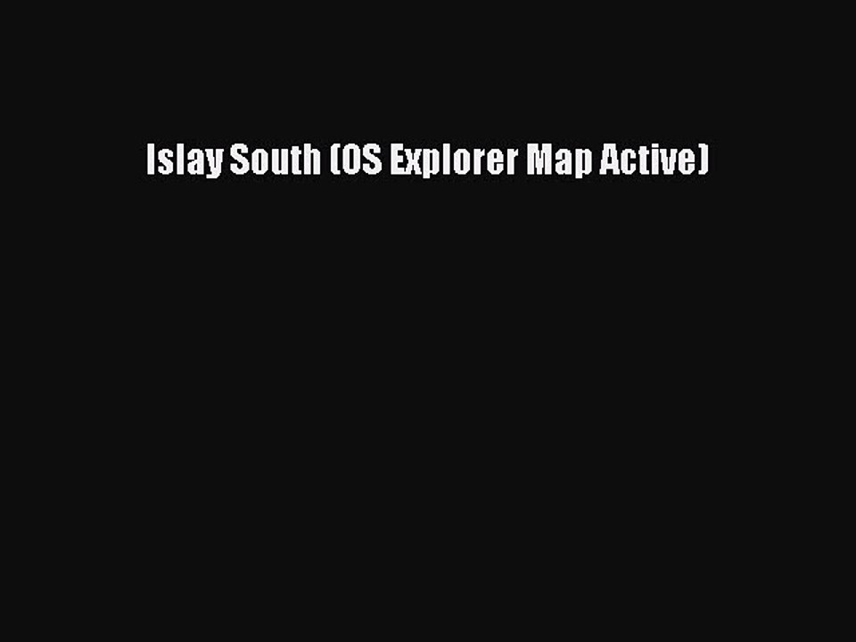 Read Islay South (OS Explorer Map Active) Ebook Free
