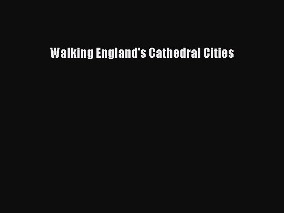 Read Walking England's Cathedral Cities PDF Online