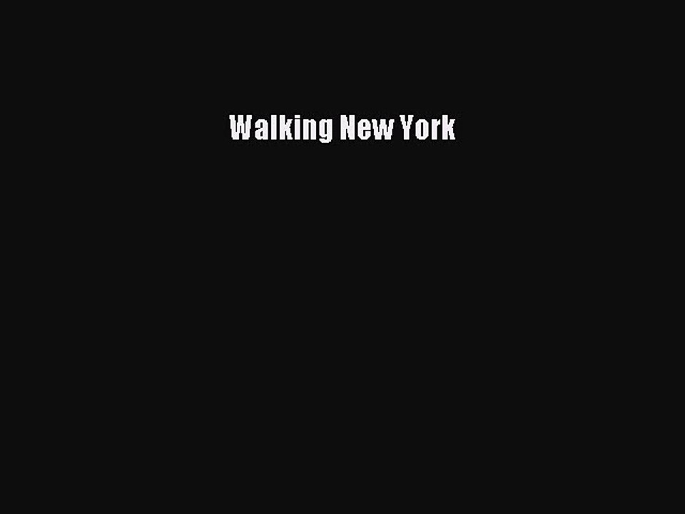 Read Walking New York Ebook Free