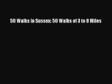 Download 50 Walks in Sussex: 50 Walks of 3 to 8 Miles PDF Free