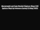 Read Aberystwyth and Cwm Rheidol (Explorer Maps) (OS Explorer Map) by Ordnance Survey [28 May