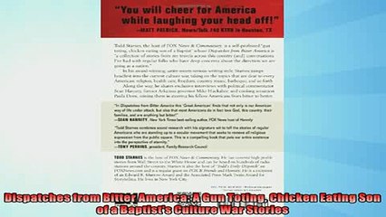 EBOOK ONLINE  Dispatches from Bitter America A Gun Toting Chicken Eating Son of a Baptists Culture War  BOOK ONLINE