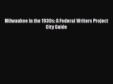 Read Books Milwaukee in the 1930s: A Federal Writers Project City Guide ebook textbooks