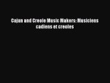 Download Cajun and Creole Music Makers: Musiciens cadiens et creoles Free Books